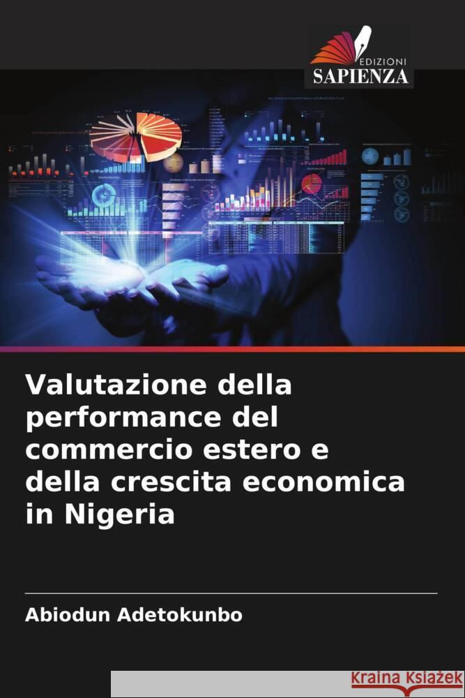 Valutazione della performance del commercio estero e della crescita economica in Nigeria Abiodun Adetokunbo 9786208572341