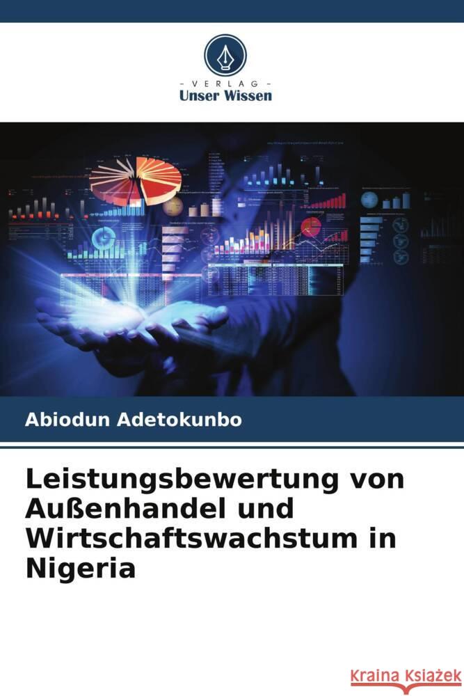 Leistungsbewertung von Außenhandel und Wirtschaftswachstum in Nigeria Adetokunbo, Abiodun 9786208572365