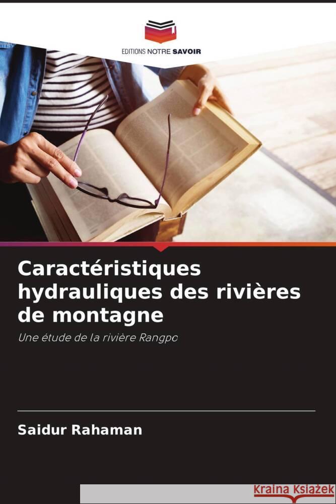 Caractéristiques hydrauliques des rivières de montagne Rahaman, Saidur 9786208573300