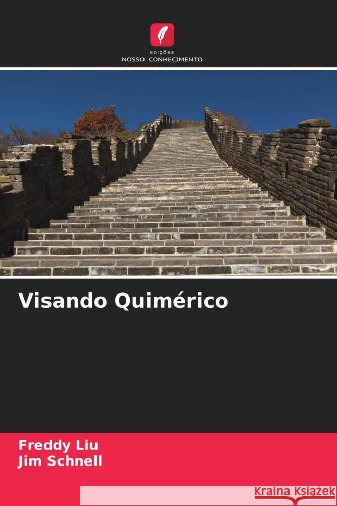 Visando Quimérico Liu, Freddy, Schnell, Jim 9786208573690 Edições Nosso Conhecimento
