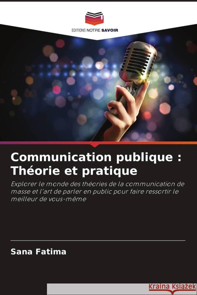 Communication publique : Théorie et pratique Fatima, Sana 9786208573850