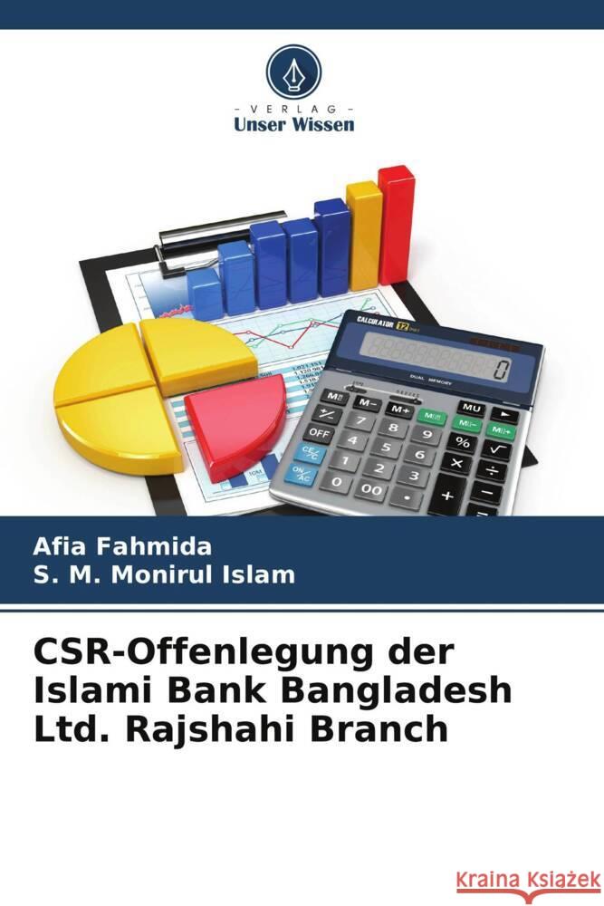 CSR-Offenlegung der Islami Bank Bangladesh Ltd. Rajshahi Branch Fahmida, Afia, Islam, S. M. Monirul 9786208574482