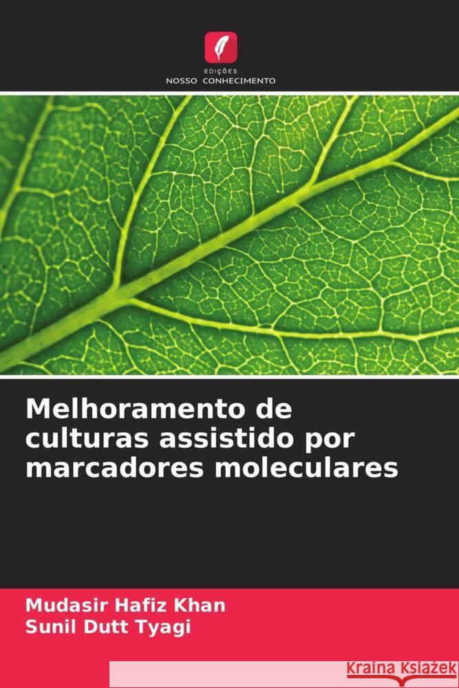 Melhoramento de culturas assistido por marcadores moleculares Khan, Mudasir Hafiz, Tyagi, Sunil Dutt 9786208574918