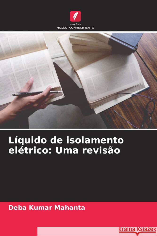 L?quido de isolamento el?trico: Uma revis?o Deba Kumar Mahanta 9786208575625
