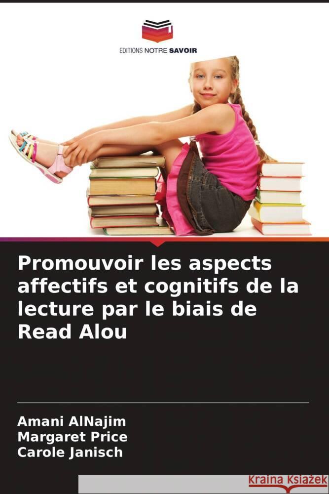 Promouvoir les aspects affectifs et cognitifs de la lecture par le biais de Read Alou Amani Alnajim Margaret Price Carole Janisch 9786208575762