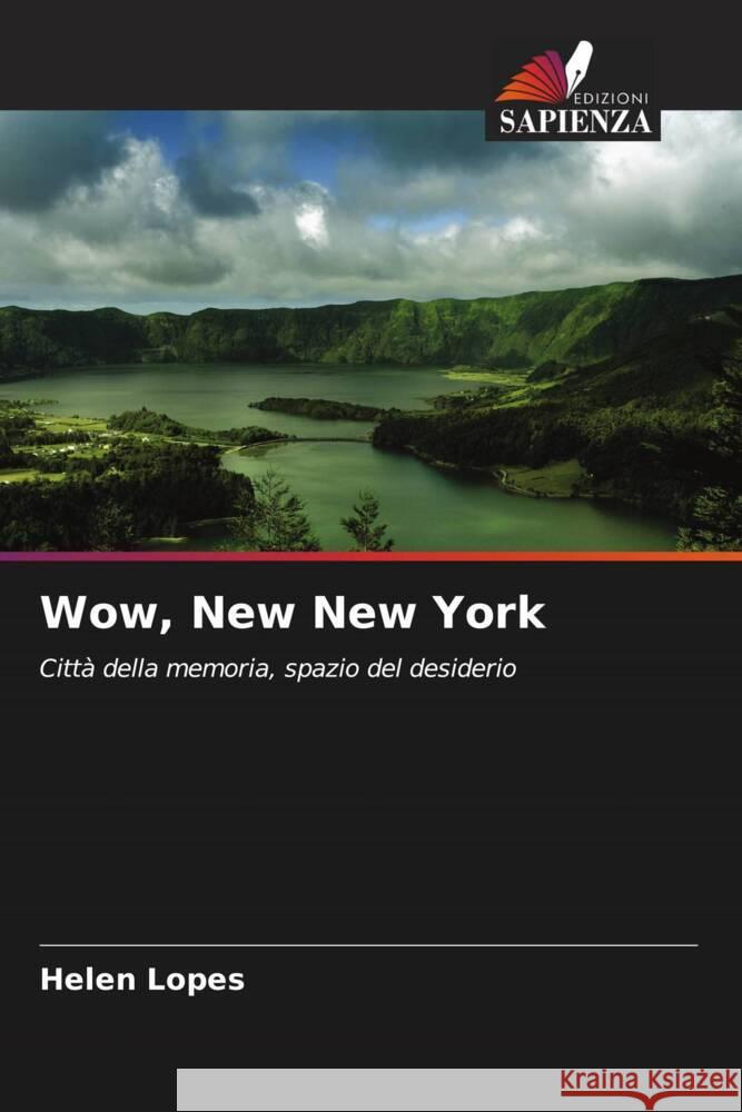 Wow, New New York Lopes, Helen 9786208575892 Edizioni Sapienza