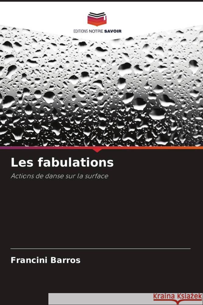 Les fabulations Barros, Francini 9786208576561