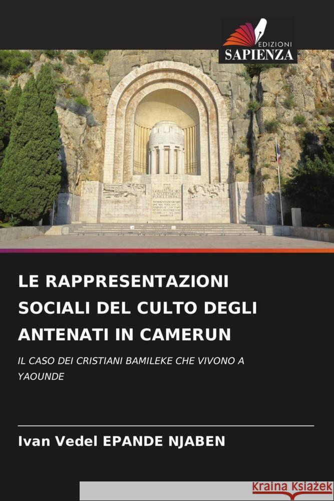 Le Rappresentazioni Sociali del Culto Degli Antenati in Camerun Ivan Vedel Epand 9786208577094