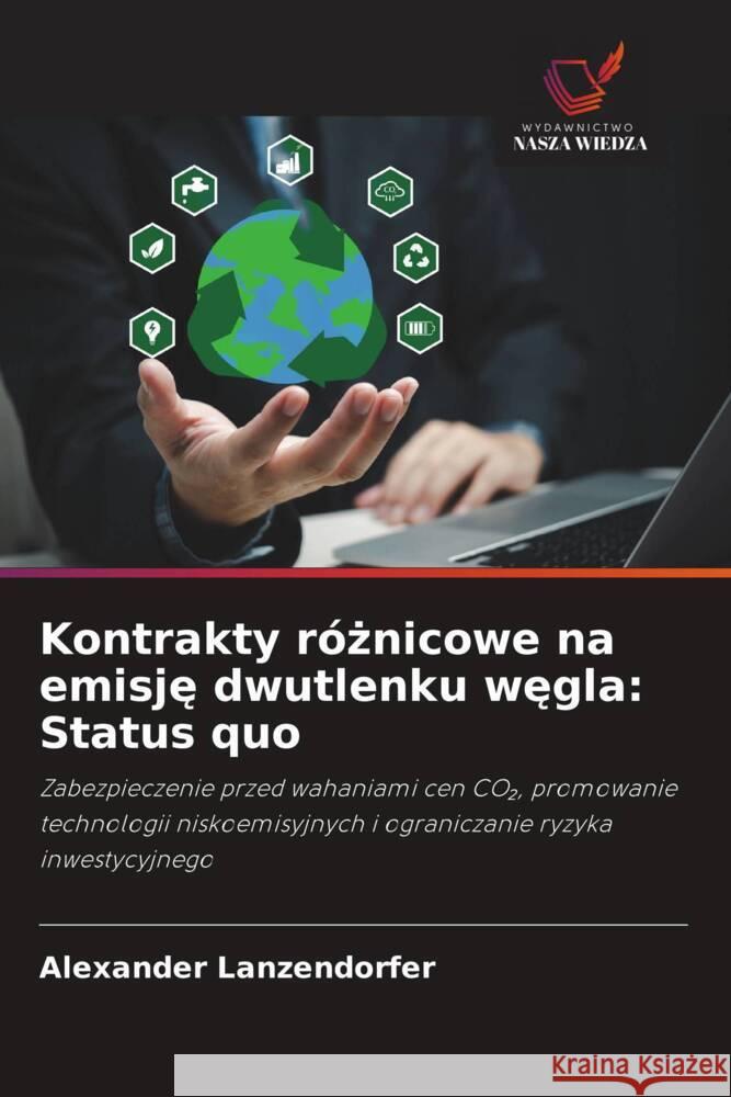 Kontrakty r?żnicowe na emisję dwutlenku węgla: Status quo Alexander Lanzendorfer 9786208578879