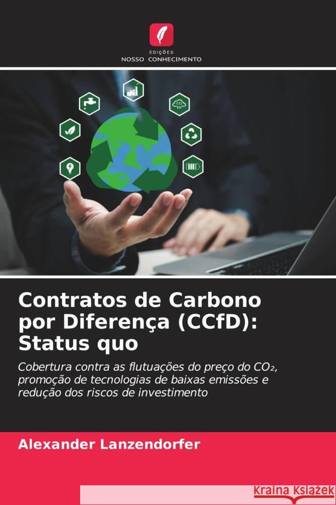 Contratos de Carbono por Diferen?a (CCfD): Status quo Alexander Lanzendorfer 9786208578954