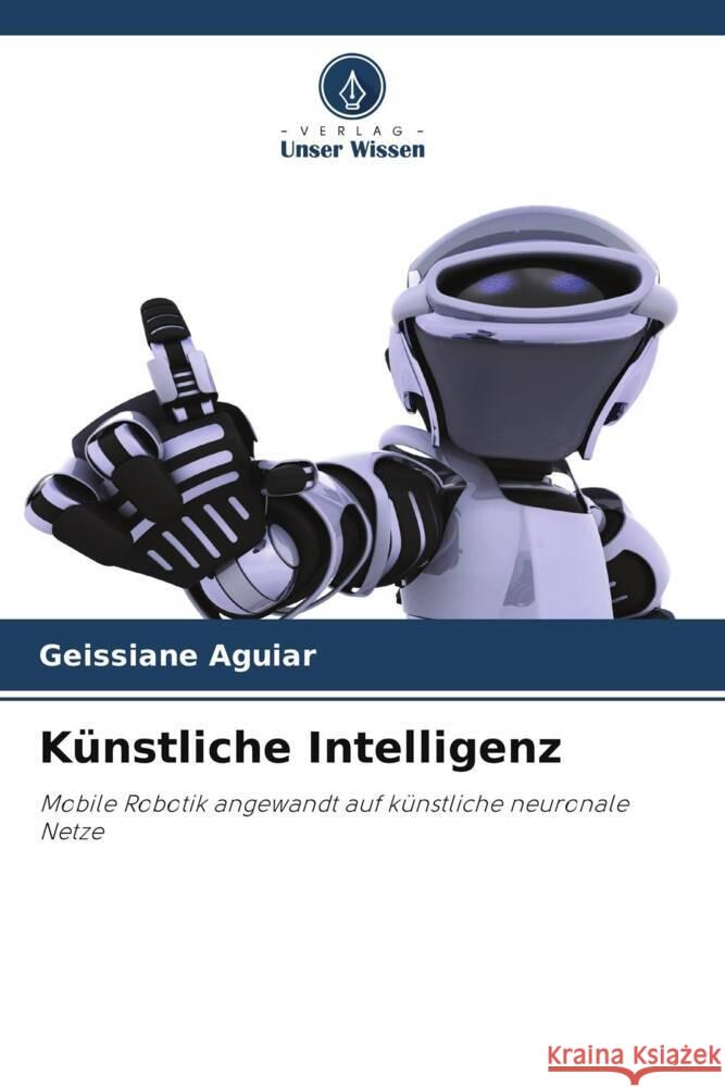 K?nstliche Intelligenz Geissiane Aguiar 9786208582111
