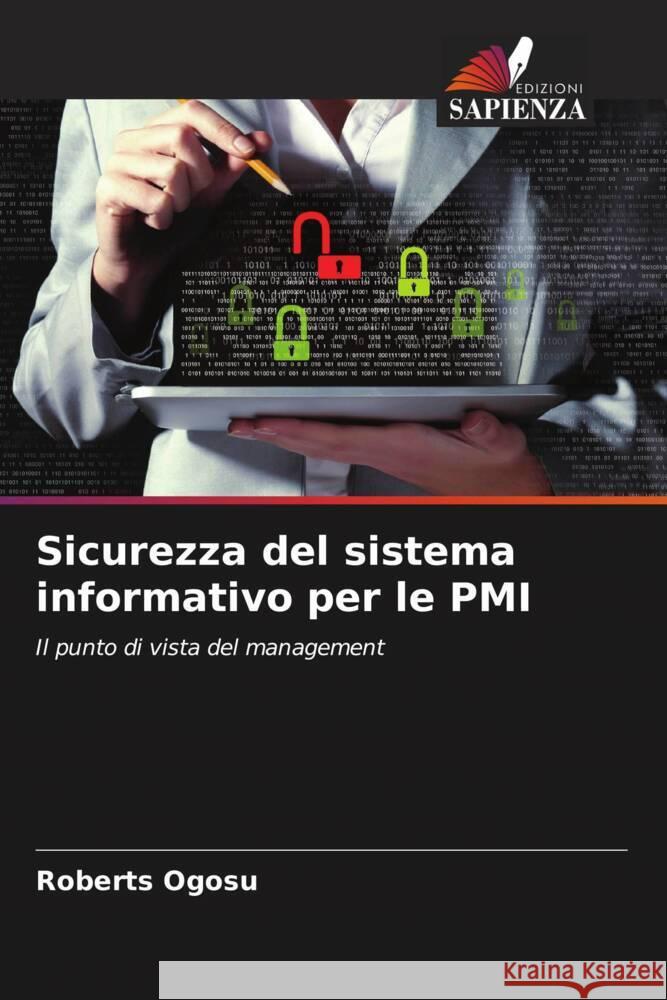 Sicurezza del sistema informativo per le PMI Ogosu, Roberts 9786208582784 Edizioni Sapienza