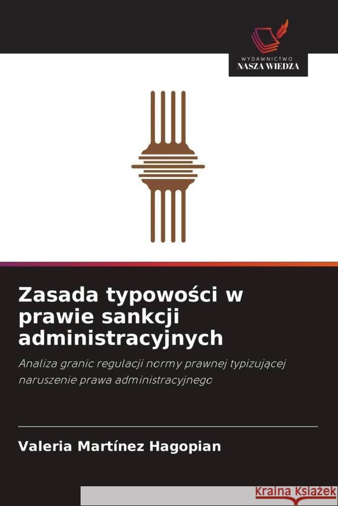 Zasada typowosci w prawie sankcji administracyjnych Martínez Hagopian, Valeria 9786208584559