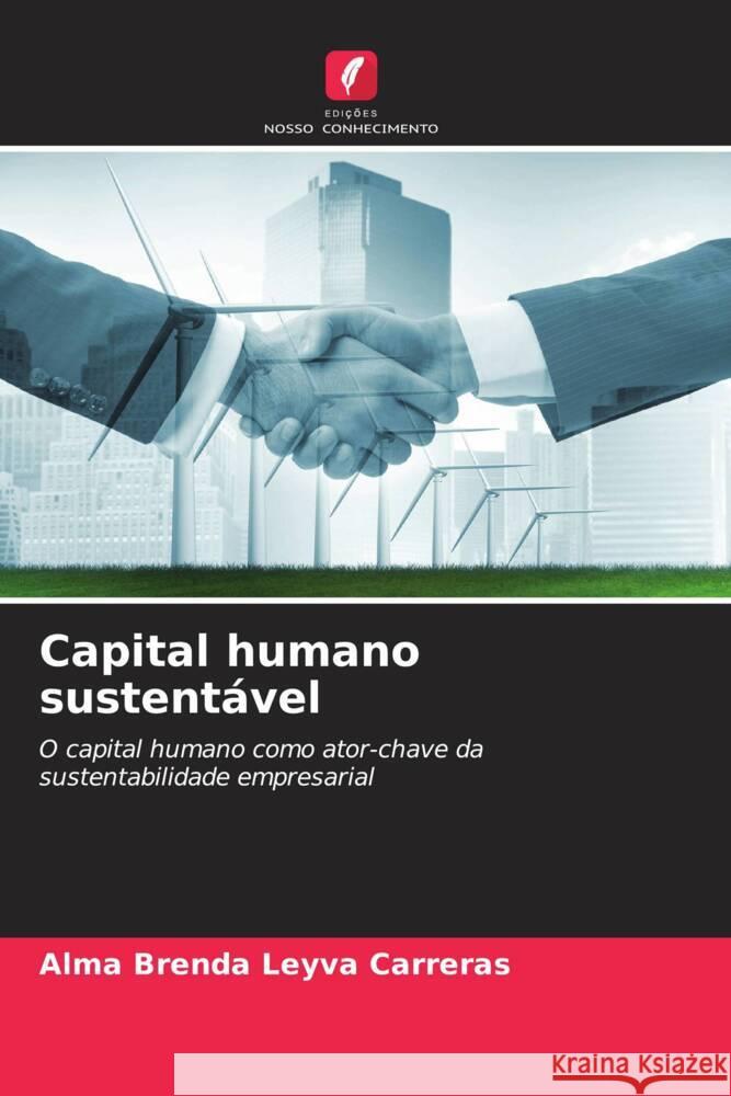 Capital humano sustentável Leyva Carreras, Alma Brenda 9786208584597