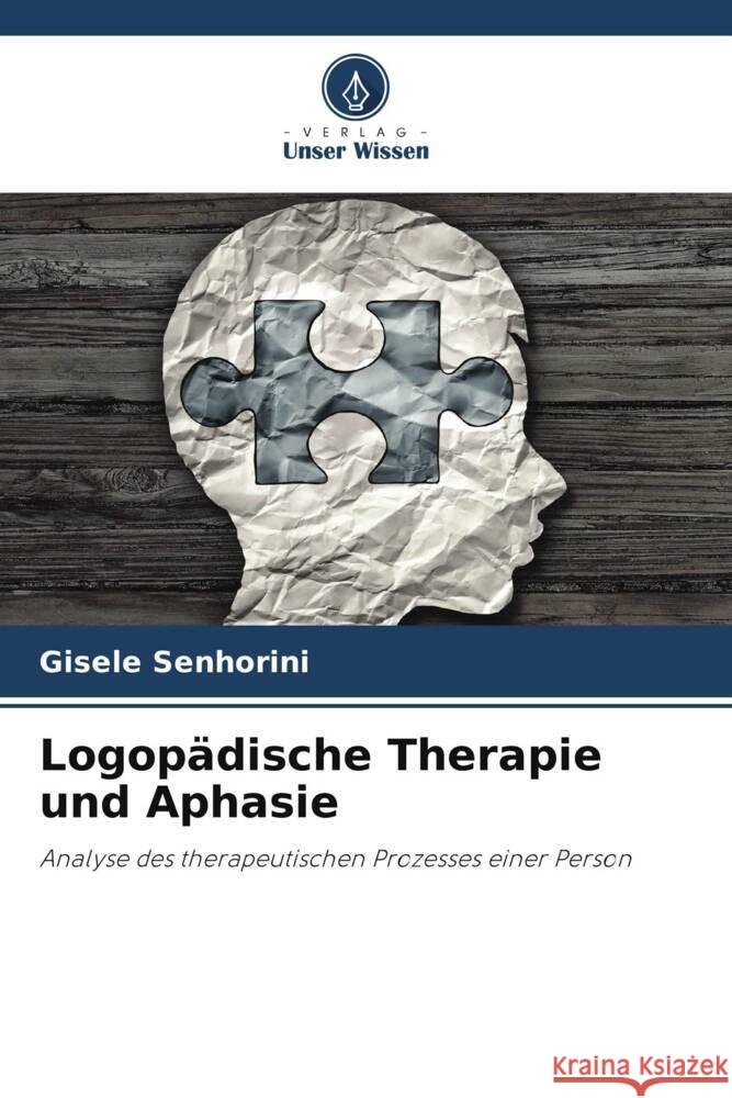 Logopädische Therapie und Aphasie Senhorini, Gisele 9786208585228