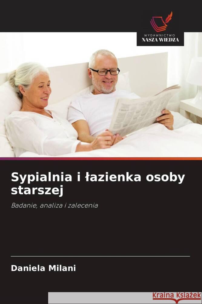 Sypialnia i lazienka osoby starszej Milani, Daniela 9786208585334