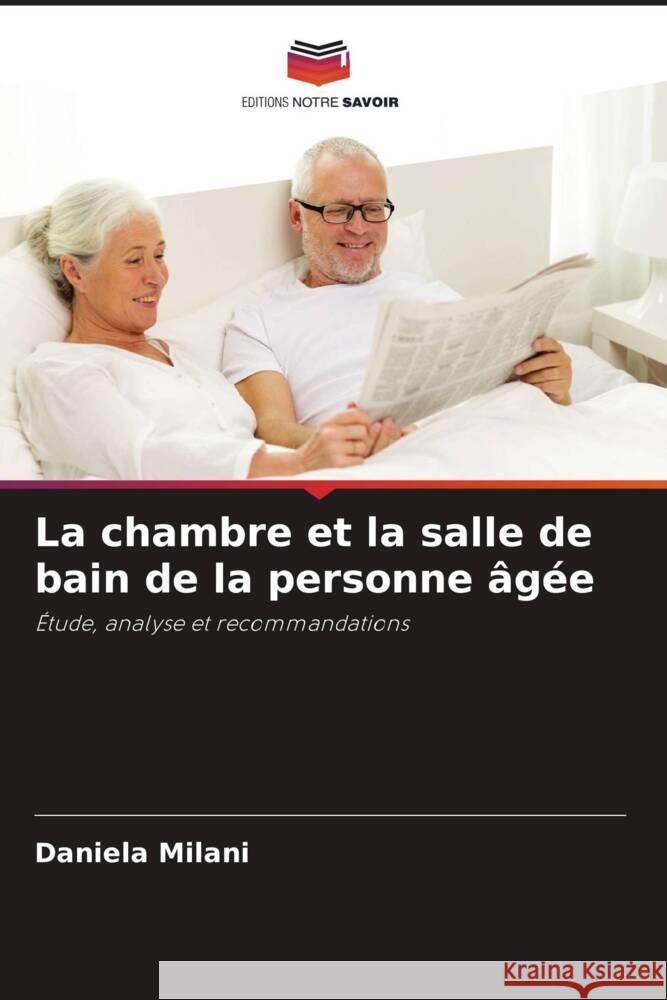 La chambre et la salle de bain de la personne âgée Milani, Daniela 9786208585341