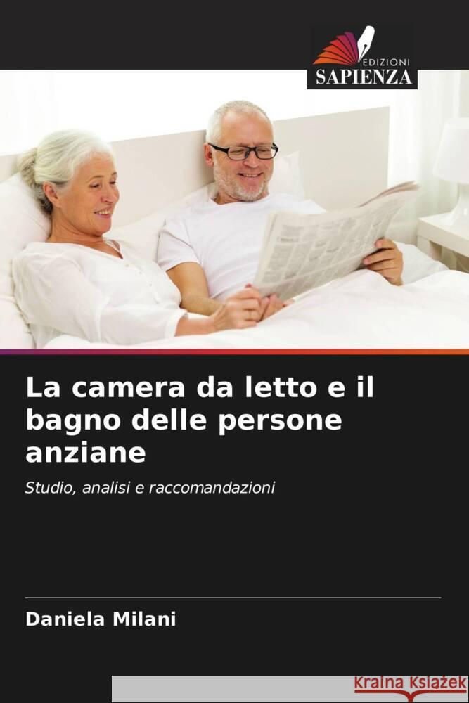 La camera da letto e il bagno delle persone anziane Milani, Daniela 9786208585389