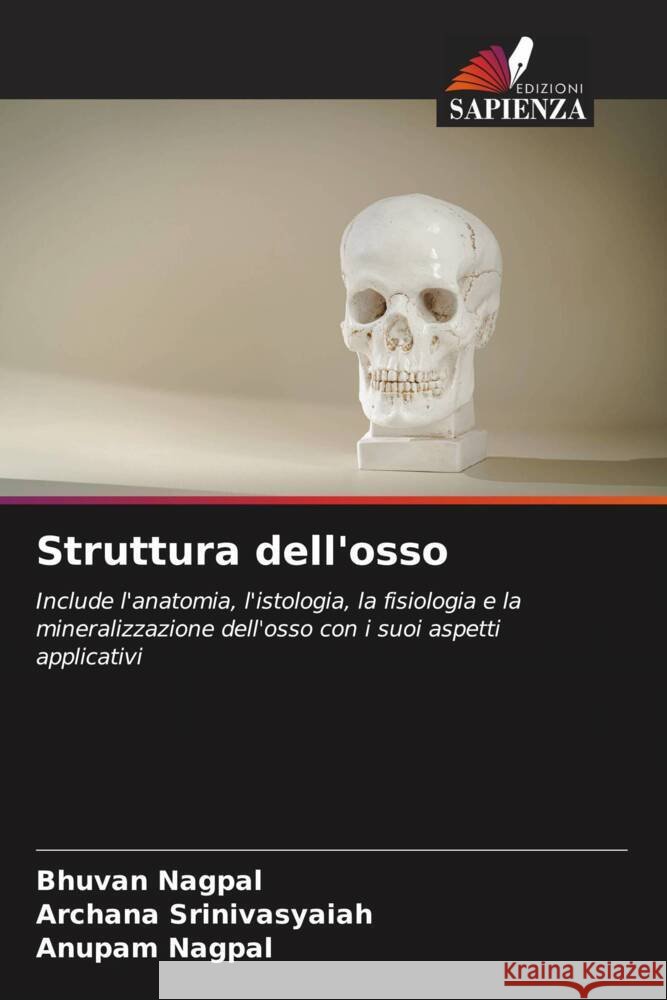 Struttura dell'osso Nagpal, Bhuvan, Srinivasyaiah, Archana, Nagpal, Anupam 9786208587192