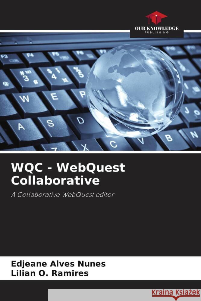 WQC - WebQuest Collaborative Alves Nunes, Edjeane, O. Ramires, Lilian 9786208587444 Our Knowledge Publishing