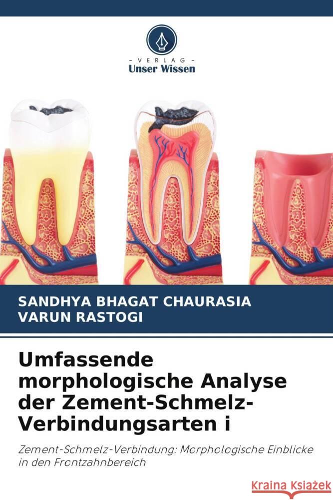 Umfassende morphologische Analyse der Zement-Schmelz-Verbindungsarten i CHAURASIA, SANDHYA BHAGAT, Rastogi, Varun 9786208588175