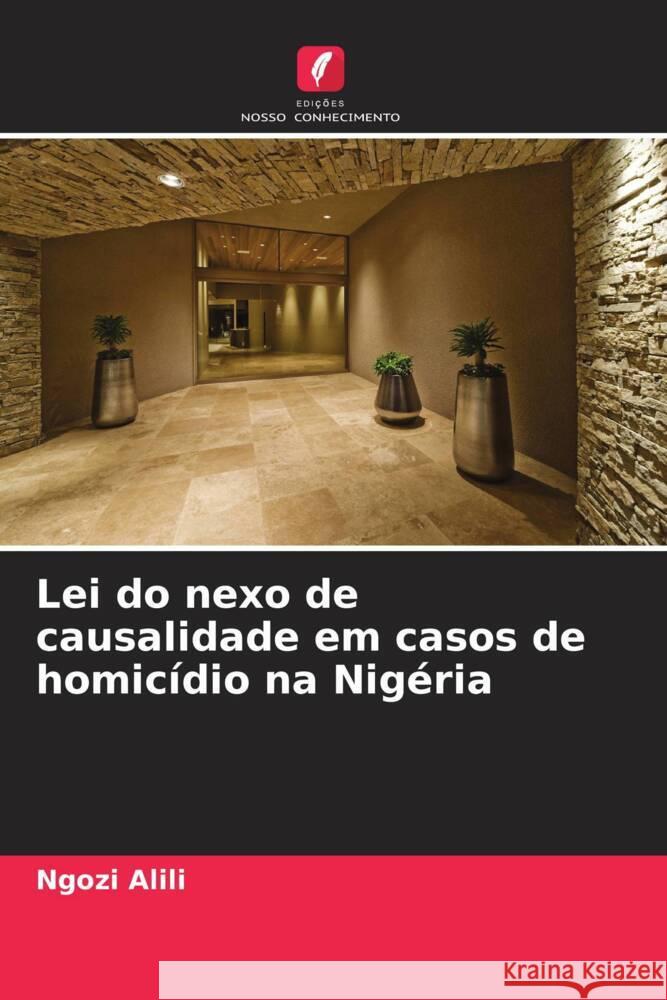 Lei do nexo de causalidade em casos de homicídio na Nigéria Alili, Ngozi 9786208589158