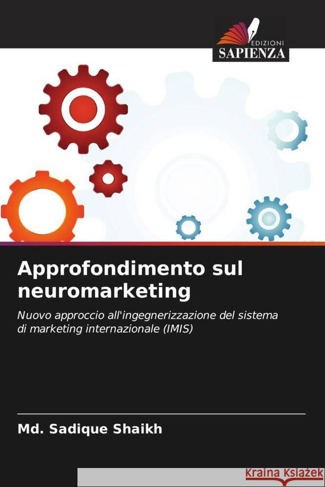 Approfondimento sul neuromarketing Shaikh, Md. Sadique 9786208590437
