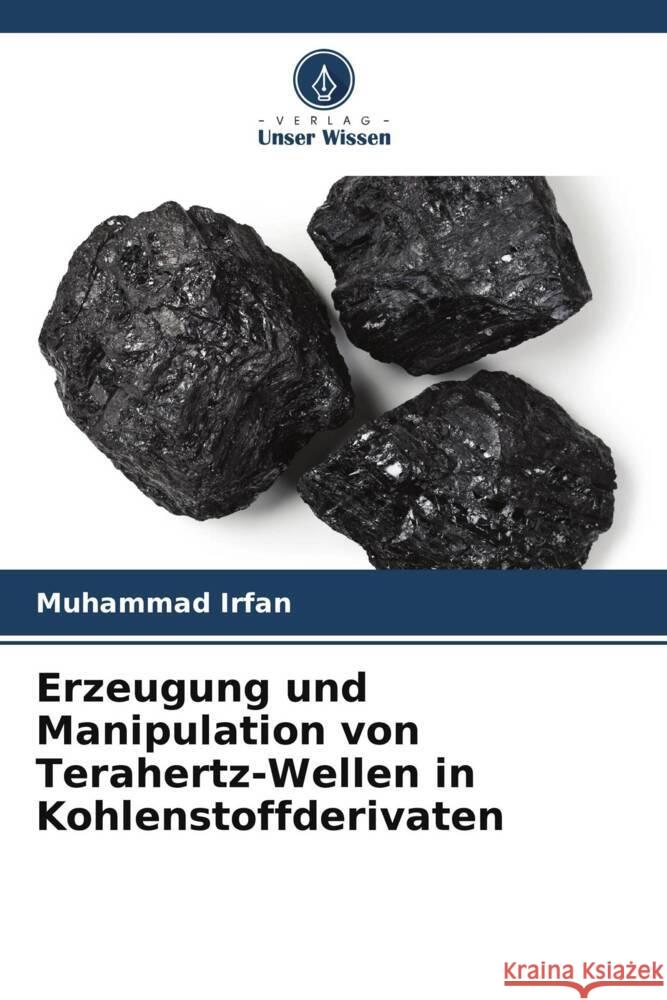 Erzeugung und Manipulation von Terahertz-Wellen in Kohlenstoffderivaten Irfan, Muhammad 9786208590789