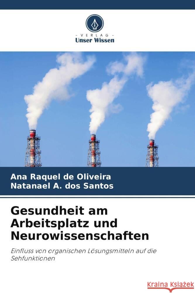 Gesundheit am Arbeitsplatz und Neurowissenschaften de Oliveira, Ana Raquel, A. dos Santos, Natanael 9786208591809