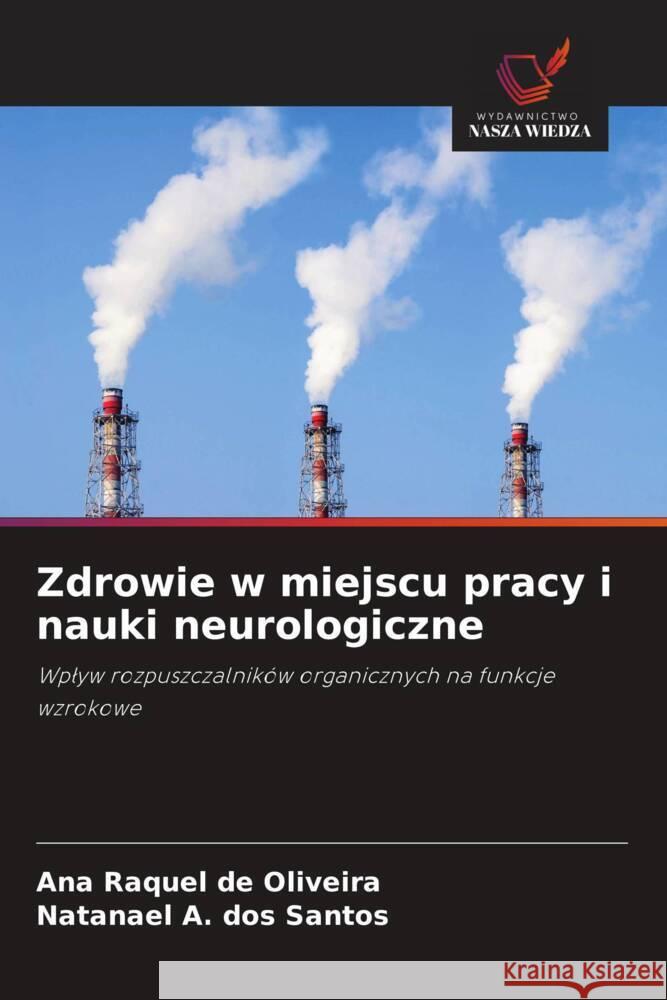 Zdrowie w miejscu pracy i nauki neurologiczne de Oliveira, Ana Raquel, A. dos Santos, Natanael 9786208591939