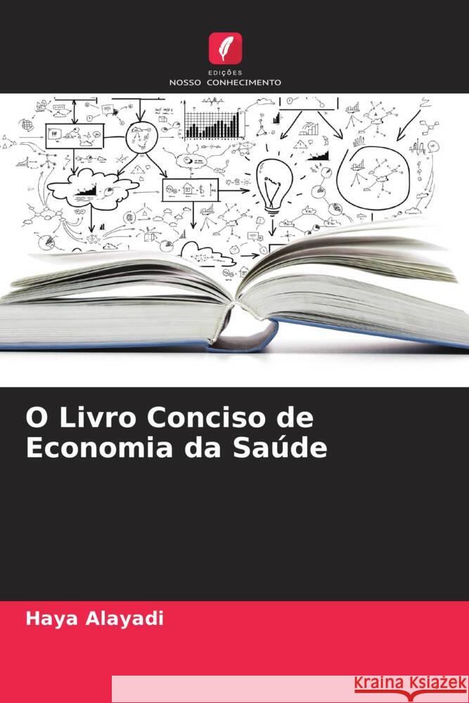 O Livro Conciso de Economia da Saúde Alayadi, Haya 9786208592257