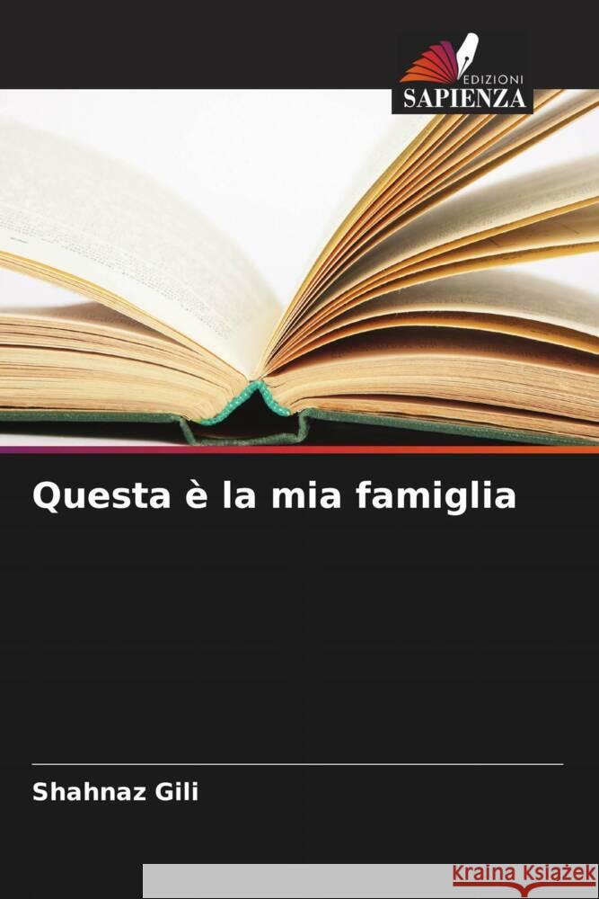 Questa è la mia famiglia Gili, Shahnaz 9786208592769