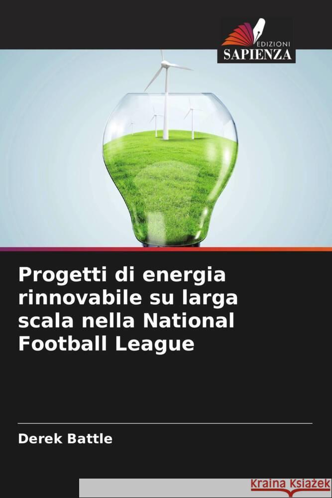 Progetti di energia rinnovabile su larga scala nella National Football League Battle, Derek 9786208593438