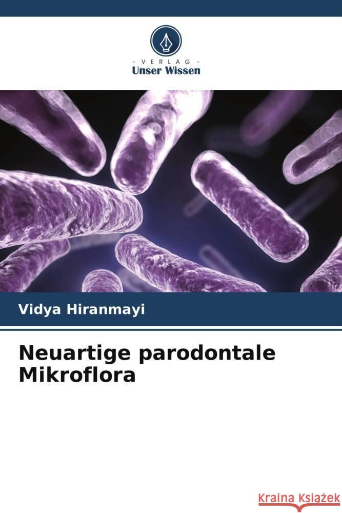 Neuartige parodontale Mikroflora Hiranmayi, Vidya 9786208593490