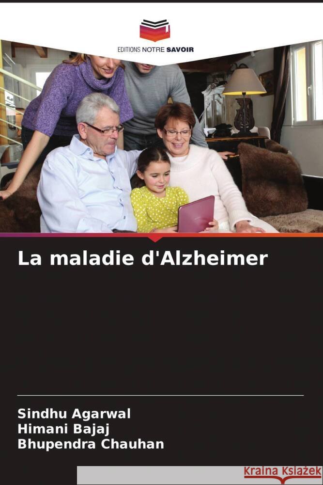 La maladie d'Alzheimer Agarwal, Sindhu, Bajaj, Himani, Chauhan, Bhupendra 9786208593988