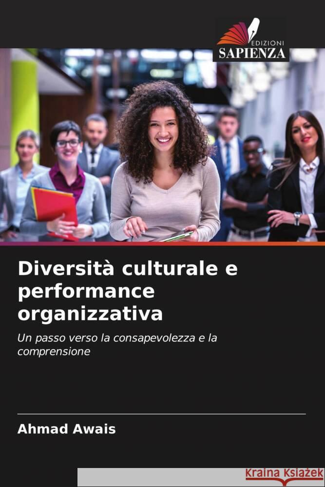 Diversità culturale e performance organizzativa Awais, Ahmad 9786208595104