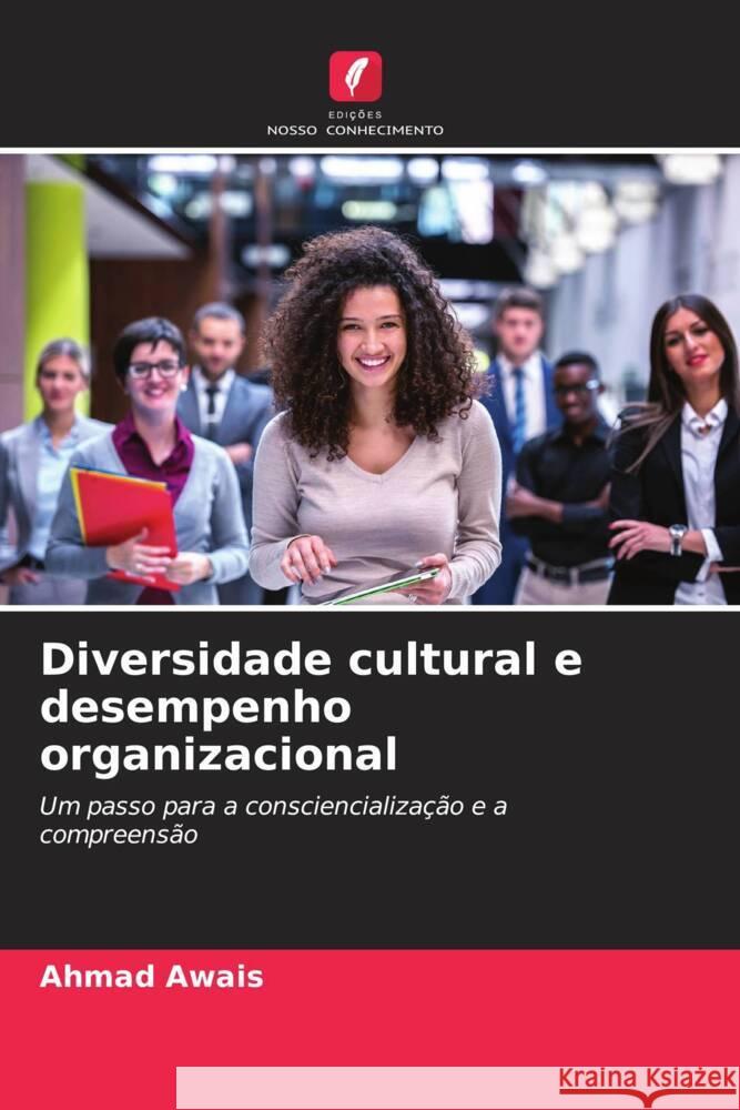 Diversidade cultural e desempenho organizacional Awais, Ahmad 9786208595111