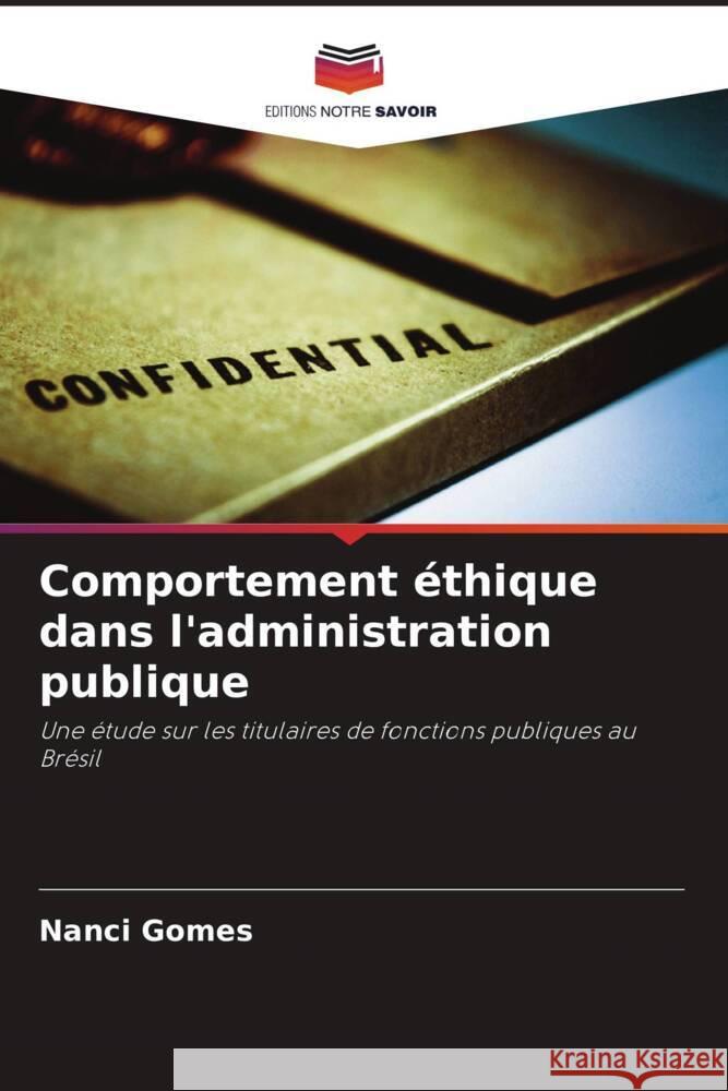 Comportement éthique dans l'administration publique Gomes, Nanci 9786208595500