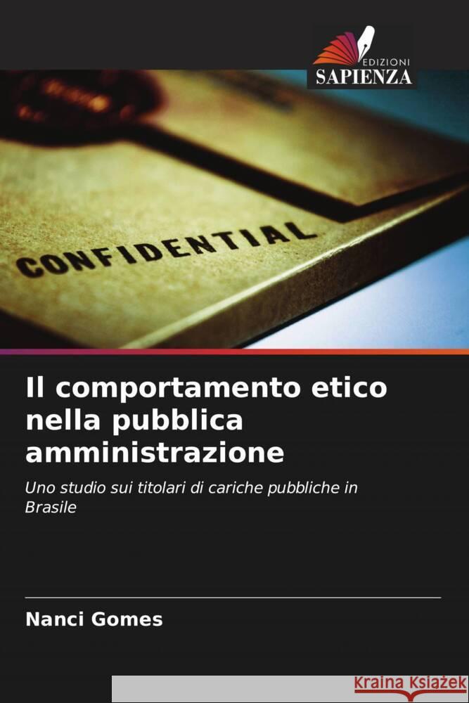 Il comportamento etico nella pubblica amministrazione Gomes, Nanci 9786208595524