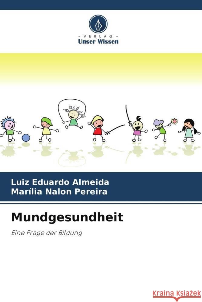 Mundgesundheit Almeida, Luiz Eduardo, Pereira, Marília Nalon 9786208595791 Verlag Unser Wissen