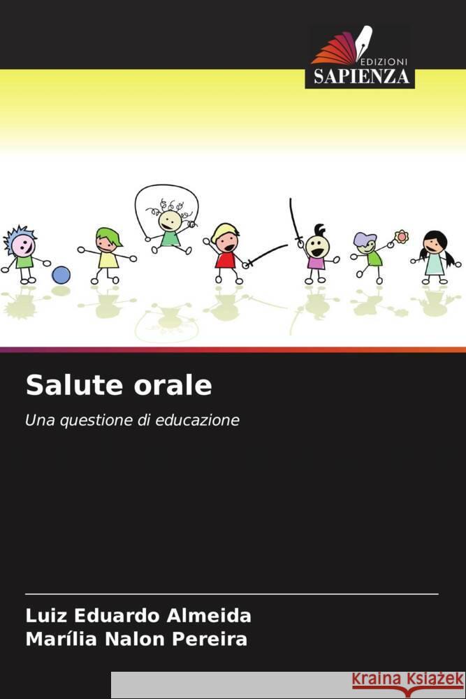 Salute orale Almeida, Luiz Eduardo, Pereira, Marília Nalon 9786208595838 Edizioni Sapienza