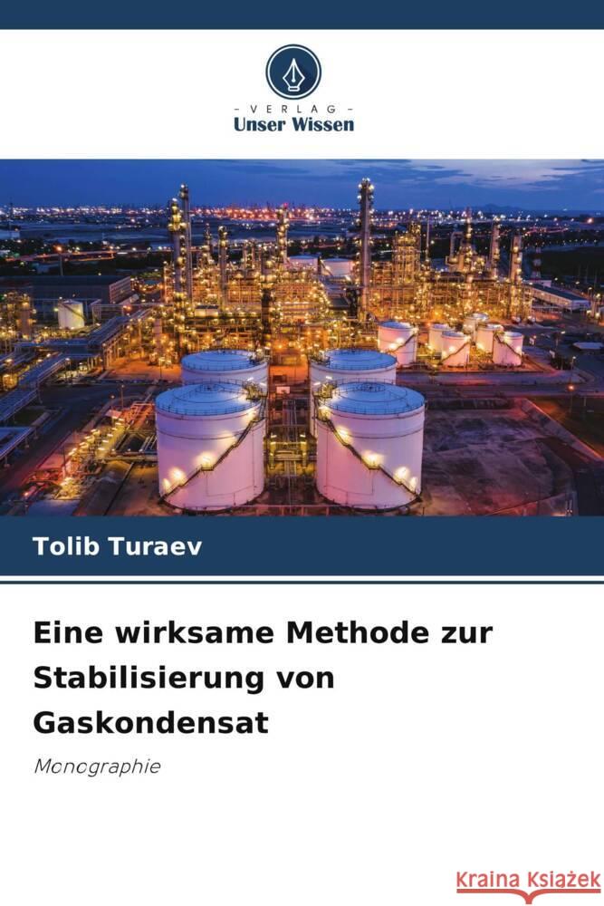 Eine wirksame Methode zur Stabilisierung von Gaskondensat Turaev, Tolib 9786208596163