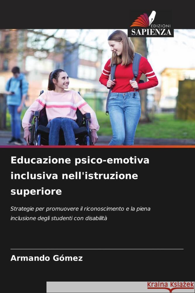 Educazione psico-emotiva inclusiva nell'istruzione superiore Gómez, Armando 9786208596460