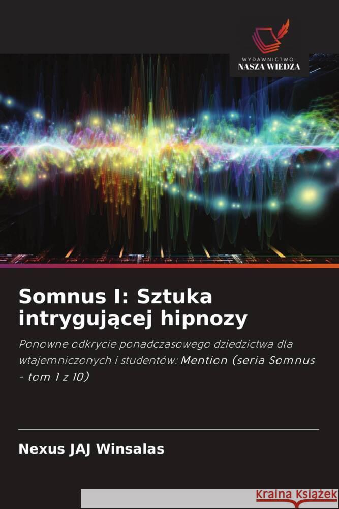 Somnus I: Sztuka intrygujacej hipnozy WINSALAS, Nexus JAJ 9786208596699 Wydawnictwo Nasza Wiedza