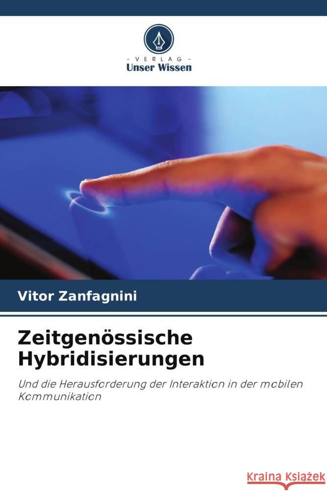 Zeitgenössische Hybridisierungen Zanfagnini, Vitor 9786208597030 Verlag Unser Wissen