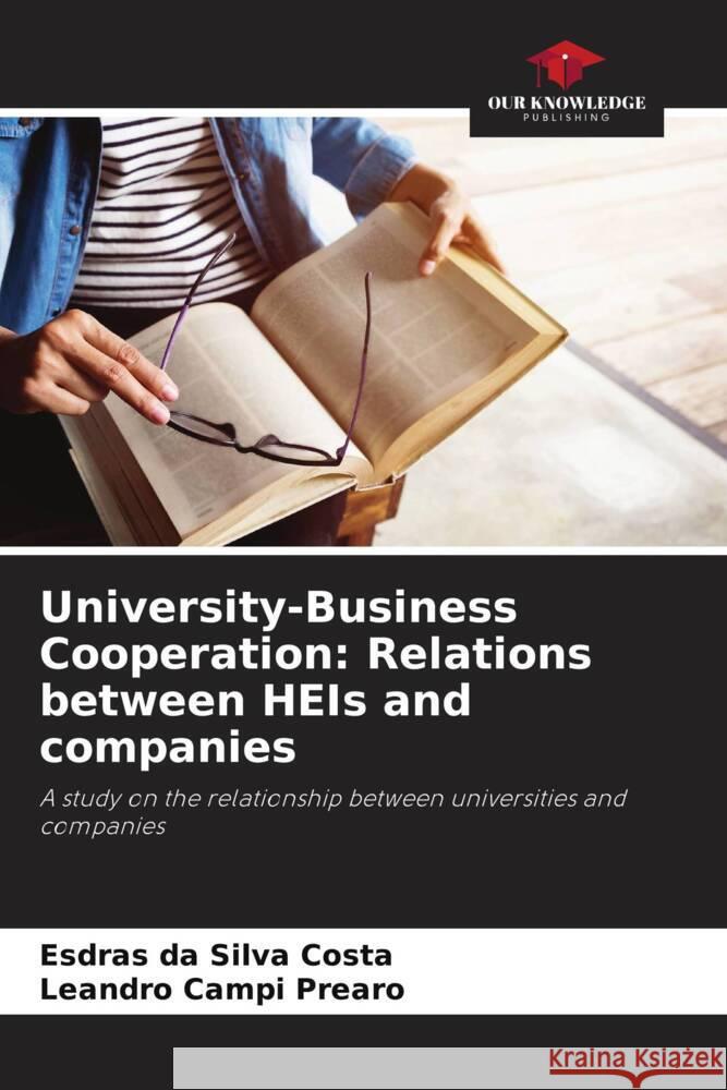 University-Business Cooperation: Relations between HEIs and companies da Silva Costa, Esdras, Campi Prearo, Leandro 9786208597412