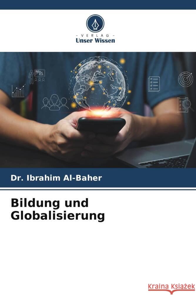 Bildung und Globalisierung Al-Baher, Dr. Ibrahim 9786208598242
