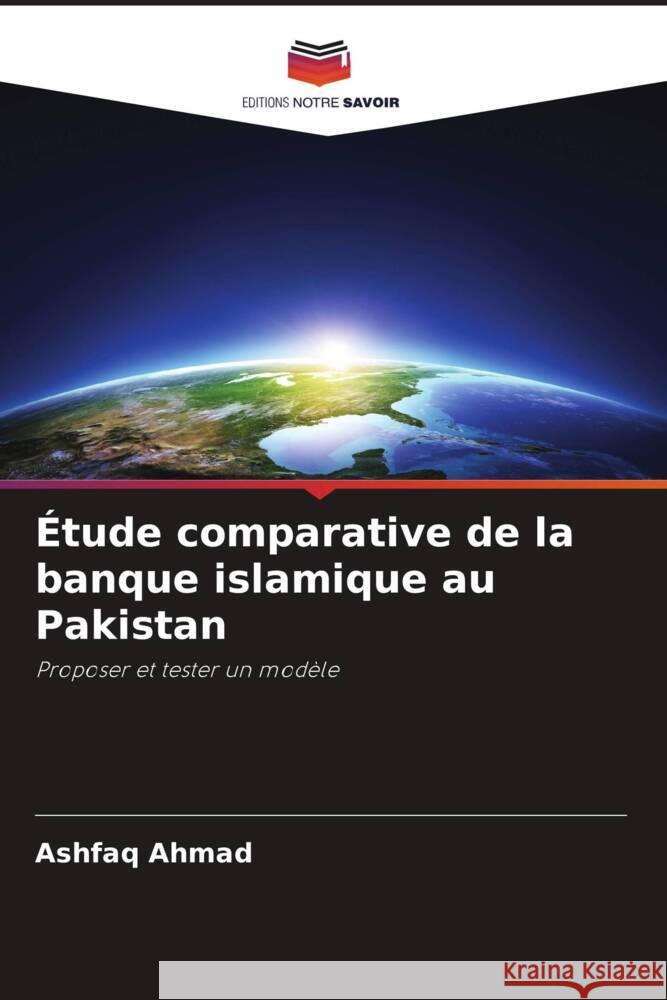 Étude comparative de la banque islamique au Pakistan Ahmad, Ashfaq 9786208599508
