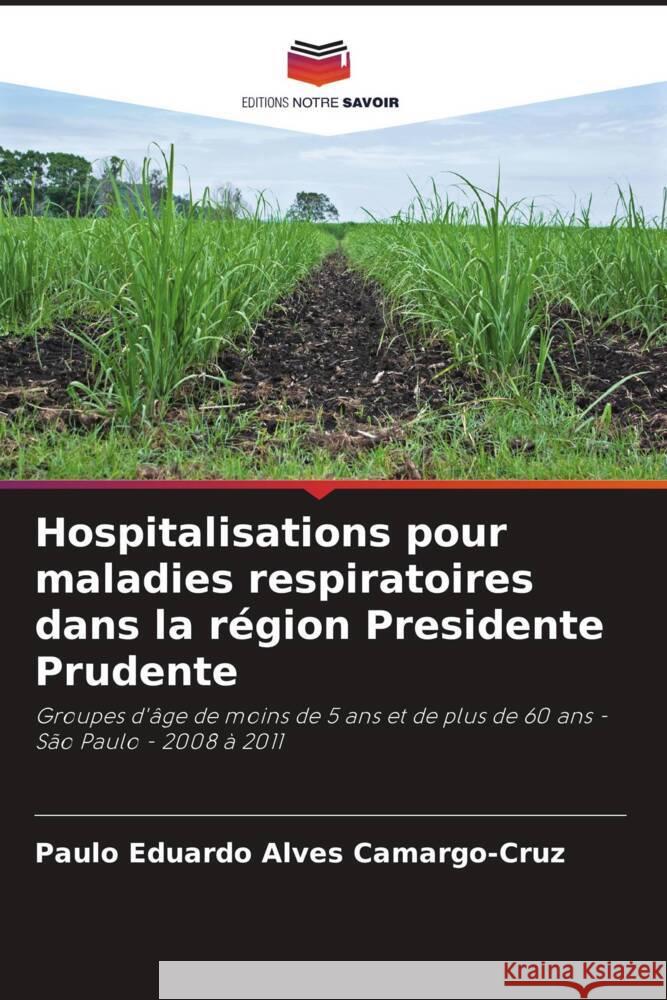 Hospitalisations pour maladies respiratoires dans la région Presidente Prudente Alves Camargo-Cruz, Paulo Eduardo 9786208600327