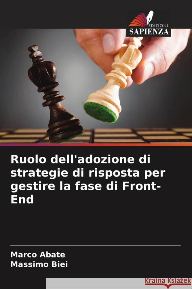 Ruolo dell'adozione di strategie di risposta per gestire la fase di Front-End Abate, Marco, Biei, Massimo 9786208602864